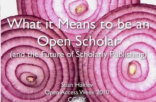 What it Means to be an Open Scholar and the Future of Scholarly Publishing